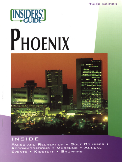 Title details for Insiders' Guide to Phoenix by Lori Rohlk Pfeiffer and Paul Morris - Wait list